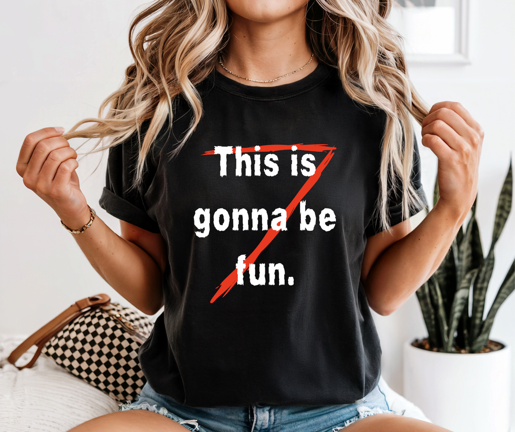 “This Is Gonna Be Fun” Horror-Inspired Tee
